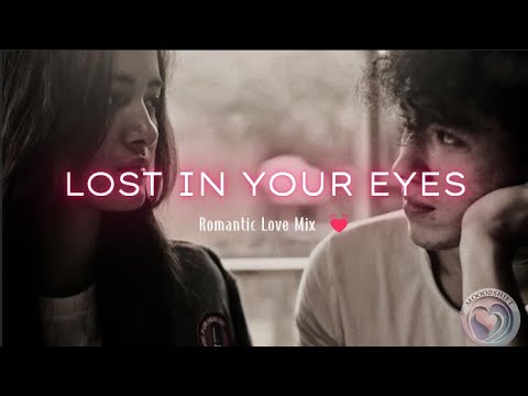Lost In Your Eyes – 20 Minutes Romantic Love Mix | Heart-Touching Slow & Deep Vibes