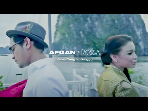 Rossa feat afgan kamu yang kutunggu official video clip