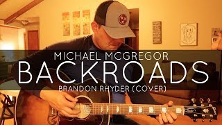 Michael McGregor &quot;Backroads&quot; (Brandon Rhyder)