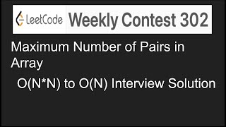 YouTube video 'Leetcode Maximum Number of Pairs in Array - Weekly contest 302 -  FAANG Coding Interview'