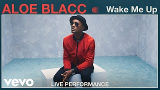Aloe Blacc - &quot;Wake Me Up&quot; Live Performance | Vevo