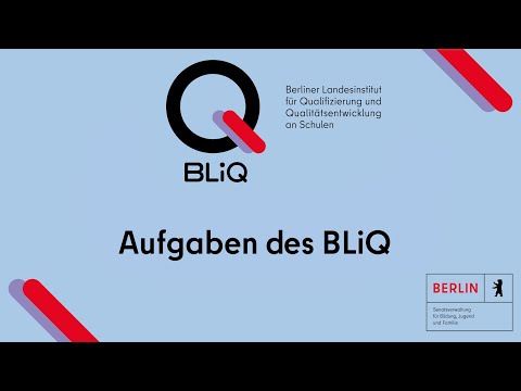 #BLiQBerlin: Die Aufgaben des BLiQ
