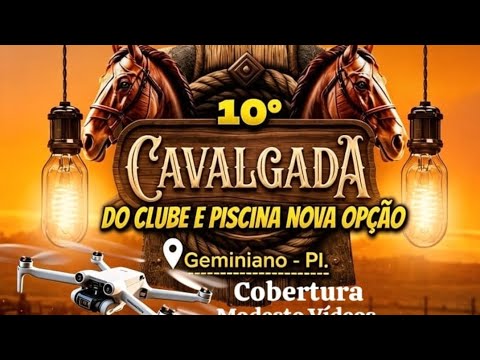 Décima Cavalgada do Clube e Piscina Nova Opção de Geminiano, organização Candido e Erivan