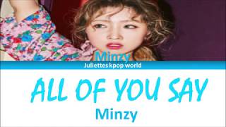 Minzy-ALL OF YOU SAY (color coded eng lyrics)