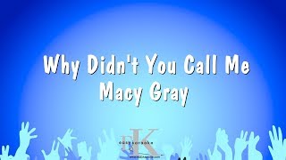 Why Didn&#39;t You Call Me - Macy Gray (Karaoke Version)
