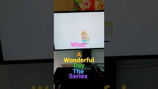 What A Wonderful Day The Series