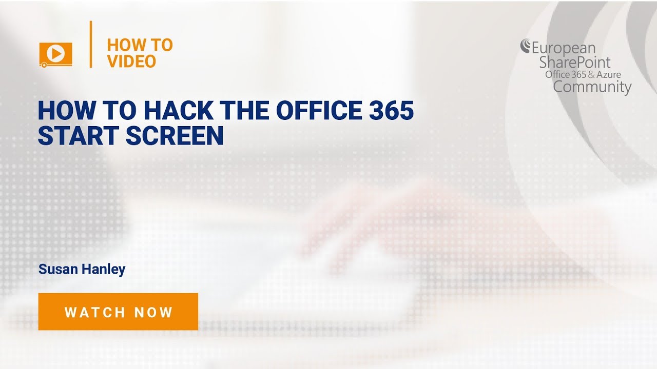 How To Hack the Office 365 Start Screen