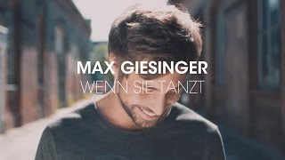 Max Giesinger - Wenn Sie Tanzt