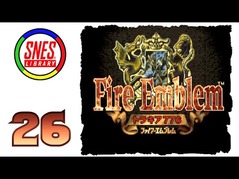 Fire Emblem - Thracia 776 [26] - Adding Insult to Injury