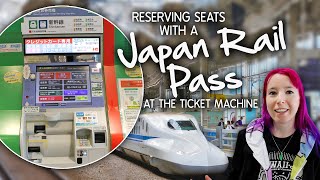 How to make Seat Reservations at the Ticket Machine in Japan for the Bullet Train / Shinkansen 2023