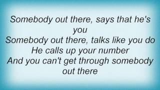 Alan Parsons Project - Somebody Out There Lyrics