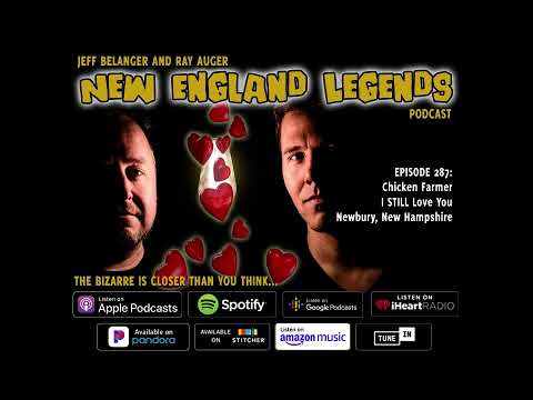 New England Legends Podcast 287 - Chicken Farmer I STILL Love You