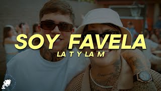 La T y La M - Soy Favela (Letra)
