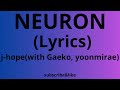 J Hope NEURON Lyrics With Gaeko Yoonmirae English Sub