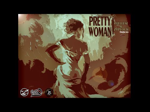 Zyplock & Ceeleese - Pretty Woman