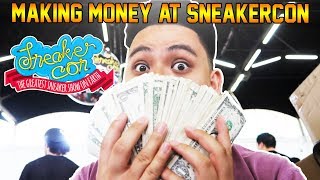 HOW TO MAKE MONEY AT SNEAKERCON WITHOUT SELLING SHOES!