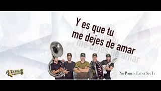 Colmillo Norteño - No Podría Estar Sin Ti (Lyrics Video)