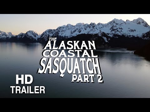 The Alaskan Coastal Sasquatch Part 2 - Teaser Trailer: Bigfoot Beyond the Trail