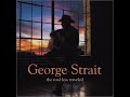 The Middle Of Nowhere~George Strait
