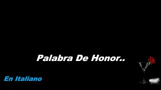 Luis Miguel Parola D´onore LETRA ( Palabra de honor En Italiano LETRA )