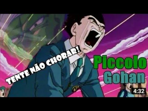 😭Gohan e Piccolo - emocionante ft. Tente não chorar!