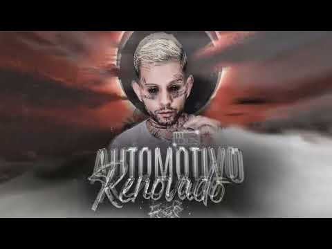 AUTOMOTIVO RENOVADO 08 🧙‍♂️💿- MCS PR E RENATINHO FALCÃO ( DJS GRZS PATRICK MUNIZ KS E DIGO BEAT )