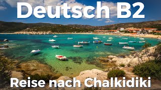 Telc Deutsch B2 Sprechen | Präsentation mit Bildern - Reise nach Chalkidiki Deutsch lernen