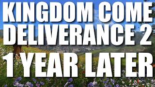 Kingdom Come Deliverance 2 | One Year Later