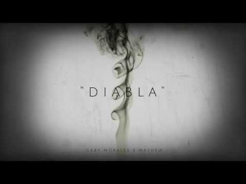 Diabla - Gaby Morales Ft. Mathew