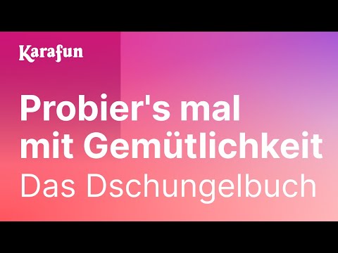 Karaoke Probier's mal mit Gemütlichkeit - Das Dschungelbuch