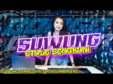 Dj Suwung STYLE SENGKUNI Party Fullbass • Aku bingung kowe bingung kabeh bingung dadi suwung