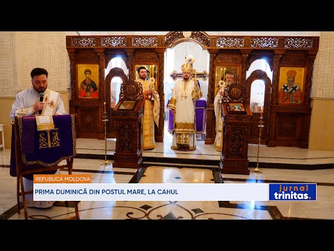 Prima duminică din Postul Mare, la Cahul