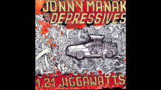 Jonny Manak & The Depressives - 1.21 Jiggawatts [FULL ALBUM]