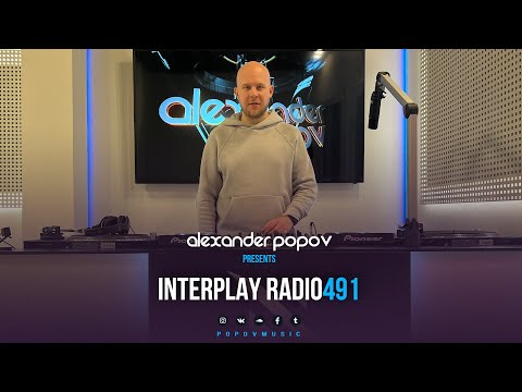 Alexander Popov - Interplay Radioshow #491