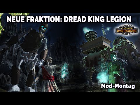 Neue Fraktion - Die Schreckenslegion - Dread Legion des Dread King für Total War: Warhammer 3 Mods