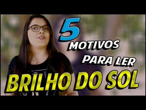 5 motivos para ler BRILHO DO SOL da Roseli Magro