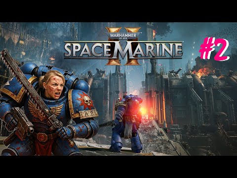 Warhammer 40,000: Space Marine II - Part 2