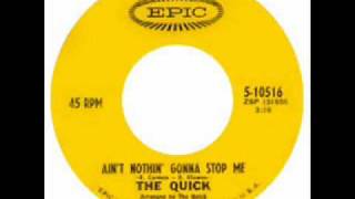 THE QUICK- Ain&#39;t Nothin&#39; Gonna Stop Me