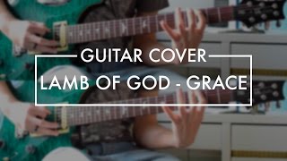 Lamb of God - Grace (Guitar Cover)