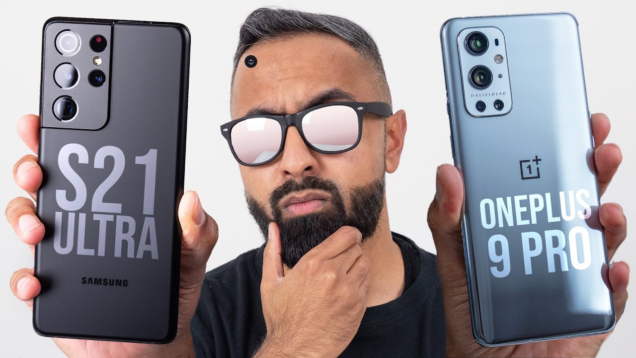 OnePlus 9 Pro vs Samsung Galaxy S21 Ultra - Which should you buy?
