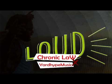 Chronic Law x YardhypeMusic - loud