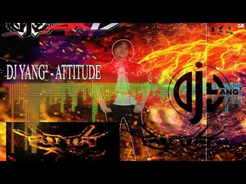 DJ Yang² - Attitude