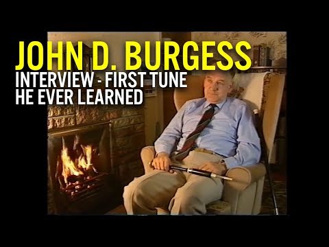 John D. Burgess Interview - First Tune He Ever Learned