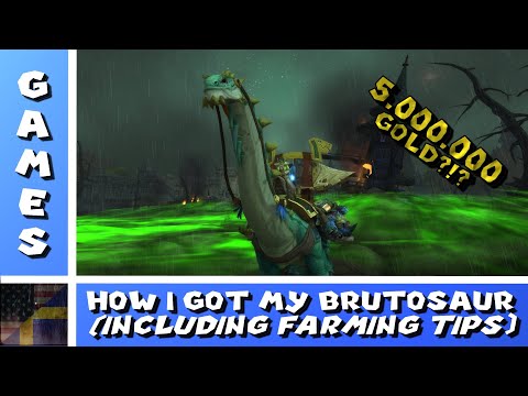 WoW - How I got my Brutosaur Mount (Including Gold Farming Tips)
