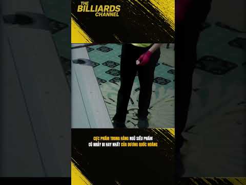 Siêu phẩm nhảy bi của Dương Quốc Hoàng | THẾ GIỚI BIDA