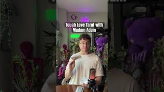 #toughlove #tarot with #madamadam