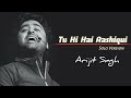 Arijit Singh Tu Hi Hai Aashiqui Solo