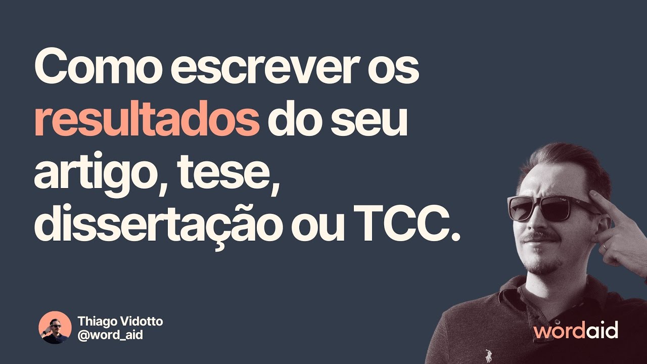 Como escrever os resultados do seu artigo, tese, dissertação ou TCC