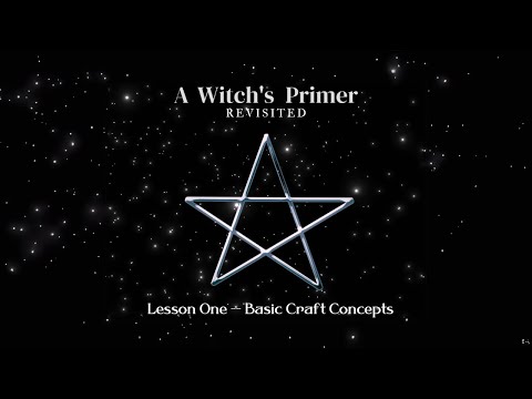 Basic Craft Concepts: Lesson 1 | A Witch's Primer Revisited
