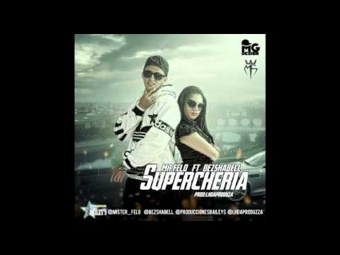Mr FELO - Superchería (cover audio) ft. Bezshabell